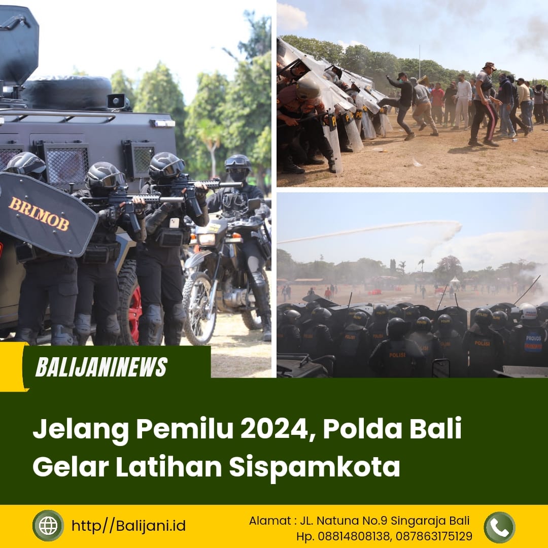 Jelang Pemilu 2024 Polda Bali Gelar Latihan Sispamkota Balijani Id