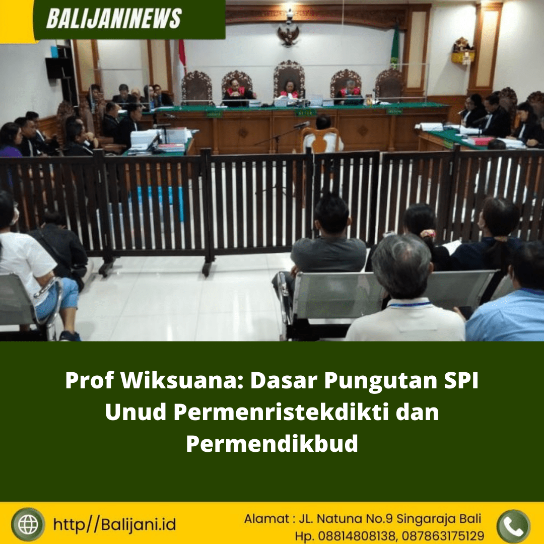 Prof Wiksuana Dasar Pungutan SPI Unud Permenristekdikti Dan