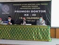 Program Studi Doktor Ilmu Teknik (PSDIT) Fakultas Teknik UNUD Gelar Ujian Terbuka