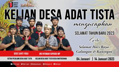 Kelian Desa Adat Tista, Prajuru, Pecalang dan Kerama Desa Adat Tista Mengucapkan Selamat Hari Raya Galungan dan Kuningan