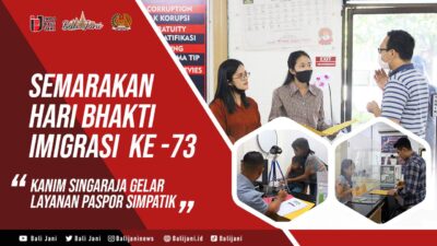 Semarakan Hari Bhakti Imigrasi Ke-73, Kanim Singaraja Gelar Layanan Paspor Simpatik