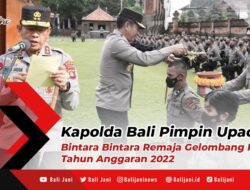 Kapolda Bali Pimpin Upacara Bintara Bintara Remaja Gelombang II Tahun Anggaran 2022