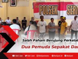 Salah Paham Berujung Perkelahian, Dua Pemuda Sepakat Damai