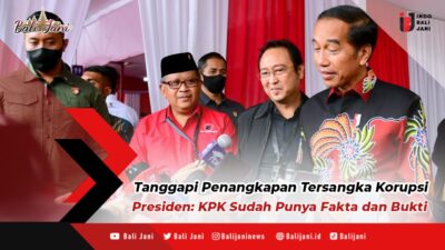 Tanggapi Penangkapan Tersangka Korupsi, Presiden: KPK Sudah Punya Fakta dan Bukti