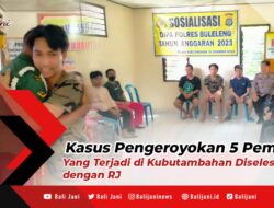 Kasus Pengeroyokan 5 Pemuda yang Terjadi di Kubutambahan Diselesaikan dengan RJ