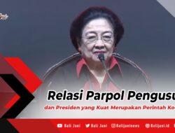 Relasi Parpol Pengusung dan Presiden yang Kuat Merupakan Perintah Konstitusi