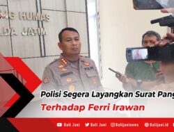 Polisi Segera Layangkan Surat Panggilan Terhadap Ferri Irawan
