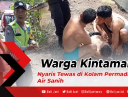 Warga Kintamani Nyaris Tewas di Kolam Permadian Air Sanih