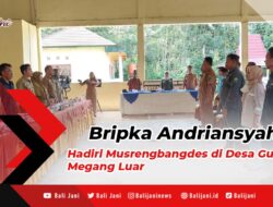 Bripka Andriansyah Hadiri Musrengbangdes di Desa Gunung Megang Luar