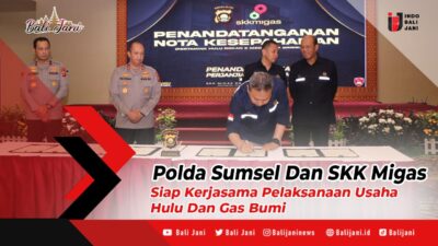 Polda Sumsel Dan SKK Migas Siap Kerjasama Pelaksanaan Usaha Hulu Dan Gas Bumi