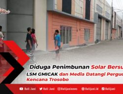 Diduga Penimbunan Solar Bersubsidi LSM GMICAK dan Media Datangi Pergudangan Kencana Trosobo