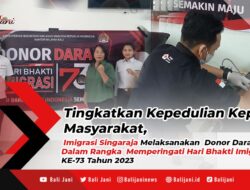 Tingkatkan Kepedulian Kepada Masyarakat, Imigrasi Singaraja Melaksanakam Donor Darah Dalam Rangka Memperingati Hari Bhakti Imigrasi KE-73 Tahun 2023