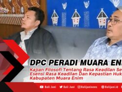 DPC Peradi Muara Enim : Kajian Filosofi Tentang Rasa Keadilan Serta Esensi Rasa Keadilan Dan Kepastian Hukum Kabupaten Muara Enim