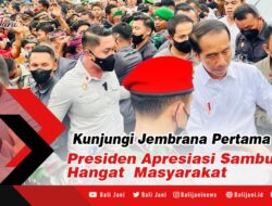 Kunjungi Jembrana Pertama Kali, Presiden Apresiasi Sambutan Hangat Masyarakat
