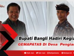 Bupati Bangli Hadiri Kegiatan GEMAPATAS Di Desa Pengiangan