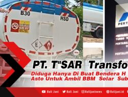PT. T”SAR Transfortir Diduga Hanya Di Buat Bendera H Asto Untuk Ambil BBM Solar Subsidi