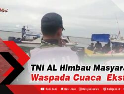 TNI AL Himbau Masyarakat Waspada Cuaca Ekstrim