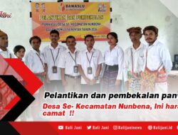 Pelantikan dan pembekalan panwaslu Desa Se- Kecamatan Nunbena, Ini harapan camat !!