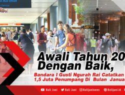 Awali Tahun 2023 Dengan Baik, Bandara I Gusti Ngurah Rai Catatkan 1,5 Juta Penumpang Di Bulan Januari