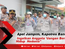 Apel Jampim, Kapolres Bandara Ingatkan Anggota “Jangan Bergaya Hidup Hedonis”