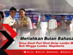 Meriahkan Bulan Bahasa, Desa Dauh Puri Klod Gelar Lomba Mesatua Bali Hingga Lomba Mapidarta