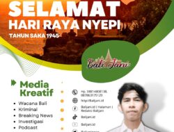 Redaksi Balijani Mengucapkan Selamat Hari Raya Nyepi Tahun Caka 1945