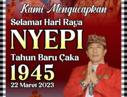 Yayasan Kesatria Kris Bali Mengucapkan Selamat Hari Raya Nyepi Tahun Caka 1945