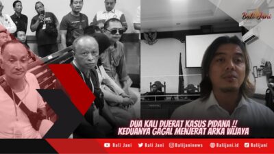 Dua Kali dijerat Kasus Pidana, Keduanya Gagal Menjerat Arka Wijaya