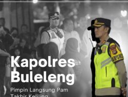 Kapolres Buleleng Pimpin Langsung Pam Takbir Keliling