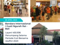 Bandara Internasional I Gusti Ngurah Rai – Bali Layani 450.936 Penumpang Selama Periode Cuti Bersama Idulfitri 2023