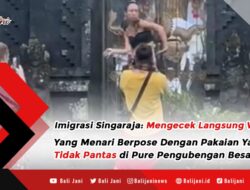 Imigrasi Singaraja: Mengecek Langsung WNA Yang Menari Berpose Dengan Pakaian Yang Tidak Pantas di Pure Pengubengan Besakih