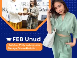 FEB Unud Hadirkan Prilly Latuconsina Sebagai Dosen Praktisi