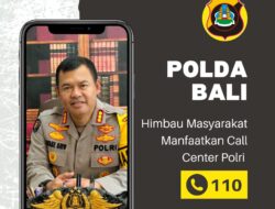 Polda Bali Himbau Masyarakat Manfaatkan Call Center Polri 110