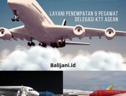 Bandara I Gusti Ngurah Rai Bali Layani Penempatan 9 Pesawat Delegasi KTT ASEAN