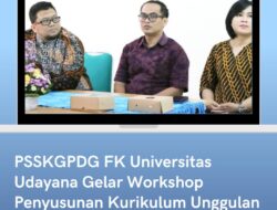 PSSKGPDG FK Universitas Udayana Gelar Workshop Penyusunan Kurikulum Unggulan Kedokteran Gigi Pariwisata