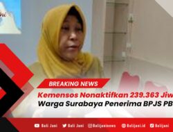 Kemensos Nonaktifkan 239.363 Jiwa Warga Surabaya Penerima BPJS PBI-JK