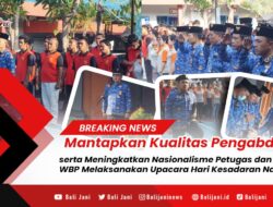 Mantapkan Kualitas Pengabdian serta Meningkatkan Nasionalisme Petugas dan WBP Melaksanakan Upacara Hari Kesadaran Nasional
