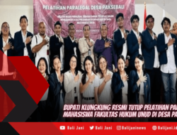 Bupati Klungkung Resmi Tutup Pelatihan Paralegal Mahasiswa Fakultas Hukum Unud di Desa Paksebali