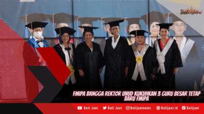 FMIPA Bangga Rektor Unud Kukuhkan 3 Guru Besar Tetap Baru FMIPA