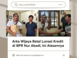 Arka Wijaya Batal Lunasi Kredit di BPR Nur Abadi, Ini Alasannya