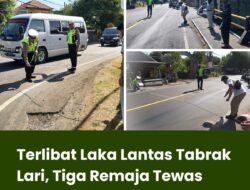 Terlibat Laka Lantas Tabrak Lari, Tiga Remaja Tewas