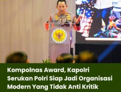 Kompolnas Award, Kapolri Serukan Polri Siap Jadi Organisasi Modern Yang Tidak Anti Kritik
