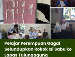 Pelajar Perempuan Gagal Selundupkan Rokok Isi Sabu ke Lapas Tulungagung