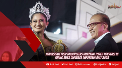 Mahasiswi Fisip Universitas Udayana Toreh Prestasi di Ajang Miss Universe Indonesia Bali 2023