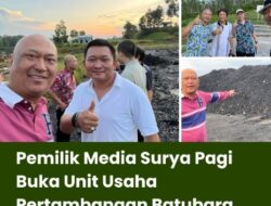 Pemilik Media Surya Pagi Buka Unit Usaha Pertambangan Batubara