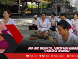 DWP Unud Tirtayatra, Doakan Para Pimpinan Unud Senantiasa Dilindungi