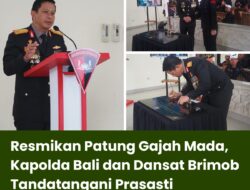 Resmikan Patung Gajah Mada, Kapolda Bali dan Dansat Brimob Tandatangani Prasasti*