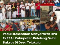 Peduli Kesehatan Masyarakat DPC FKPPAI Kabupaten Buleleng Gelar Baksos Di Desa Tejakula