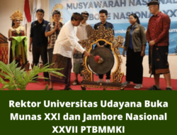 Rektor Universitas Udayana Buka Munas XXI dan Jambore Nasional XXVII PTBMMKI