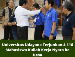 Universitas Udayana Terjunkan 4.116 Mahasiswa Kuliah Kerja Nyata ke Desa